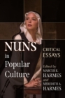 Nuns in Popular Culture : Critical Essays - eBook