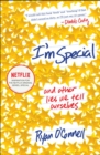 I'm Special : And Other Lies We Tell Ourselves - eBook