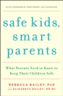 Safe Kids, Smart Parents : What Parents Need to Know to Keep Their Children Safe - eBook