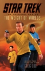 Star Trek: The Original Series: The Weight of Worlds - eBook