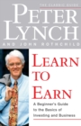 Learn to Earn : A Beginner's Guide to the Basics of Investing and - eBook
