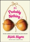 It's Probably Nothing...* : *Or How I Learned to Stop Worrying and Love My Implants - eBook