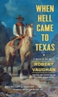 When Hell Came to Texas - eBook