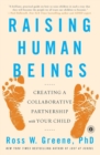 Raising Human Beings : Creating a Collaborative Partnership with Your Child - Book