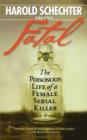 Fatal : The Poisonous Life of a Female Serial Killer - eBook