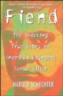 Fiend : The Shocking True Story Of Americas Youngest Seria - eBook