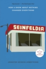Seinfeldia : How a Show About Nothing Changed Everything - Book