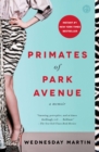 Primates of Park Avenue : A Memoir - eBook