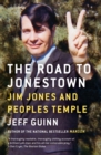 The Road to Jonestown : Jim Jones and Peoples Temple - eBook