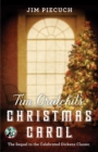 Tim Cratchit's Christmas Carol : The Sequel to the Celebrated Dickens Classic - eBook