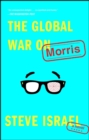 The Global War on Morris : A Novel - eBook