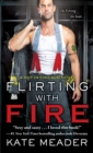 Flirting with Fire - eBook