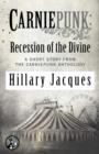 Carniepunk: Recession of the Divine - eBook