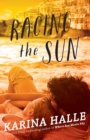 Racing the Sun : A Novel - eBook