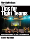 Tips for Tight Teams : High-Performance Help for Today's Worship Musician - eBook