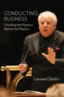 Conducting Business : Unveiling the Mystery Behind the Maestro - eBook