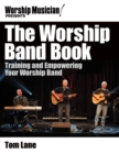 The Worship Band Book : Training and Empowering Your Worship Band - eBook