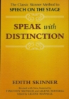Speak with Distinction : The Classic Skinner Method to Speech on the Stage - eBook