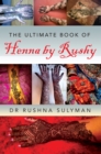 The Ultimate Book of Henna by Rushy - eBook