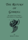 The Return of Gabriel : The Gabriel Letters, Book Ii ~More Advice to a Young Angel~ - eBook