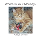 Where Is Your Mousey? - eBook