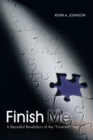 Finish Me : A Beautiful Revelation of the "Finished" You - eBook