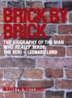 Brick by Brick : The Biography of the Man Who Really Made the Mini - Leonard Lord - eBook