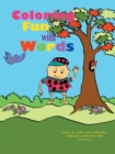 Coloring  Fun with Words : Learn to Spell and Remember Difficult Words Through Coloring. - eBook