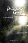 Privileged Grace : The Ultimate Stop! - eBook