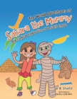 The World Adventures of Sahara the Mummy : The Magical Exploration of Ancient Egypt - eBook