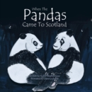 When the Pandas Came to Scotland - eBook
