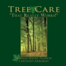 Tree Care : "That Really Works!" - eBook