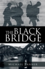 The Black Bridge : One Man's War with Himself - eBook