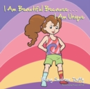 I Am Beautiful Because...I Am Unique - eBook