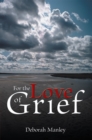 For the Love of Grief - eBook