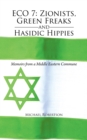 Eco 7: Zionists, Green Freaks and Hasidic Hippies : Memoirs from a Middle Eastern Commune - eBook