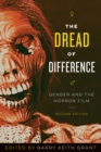 The Dread of Difference : Gender and the Horror Film - eBook