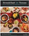 Breakfast in Texas : Recipes for Elegant Brunches, Down-Home Classics, and Local Favorites - eBook