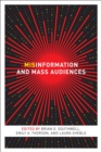 Misinformation and Mass Audiences - eBook