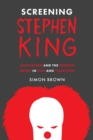 Screening Stephen King : Adaptation and the Horror Genre in Film and Television - eBook