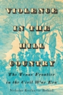 Violence in the Hill Country : The Texas Frontier in the Civil War Era - eBook
