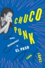 Chuco Punk : Sonic Insurgency in El Paso - Book