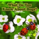 What Do You Know About Bugs? : Understand Place Value - eBook