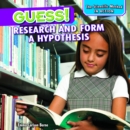 Guess! : Research and Form a Hypothesis - eBook