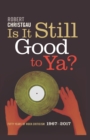 Is It Still Good to Ya? : Fifty Years of Rock Criticism, 1967-2017 - eBook