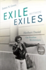 Exile within Exiles : Herbert Daniel, Gay Brazilian Revolutionary - eBook