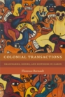 Colonial Transactions : Imaginaries, Bodies, and Histories in Gabon - eBook