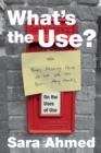 What's the Use? : On the Uses of Use - Book