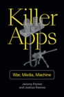 Killer Apps : War, Media, Machine - eBook