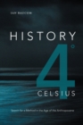 History 4° Celsius : Search for a Method in the Age of the Anthropocene - Book